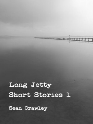cover image of Long Jetty Short Stories 1